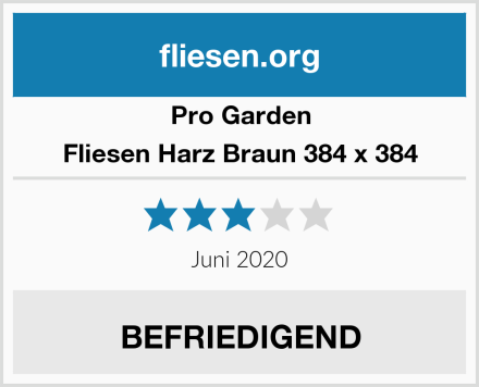 Pro Garden Fliesen Harz Braun 384 x 384 Test