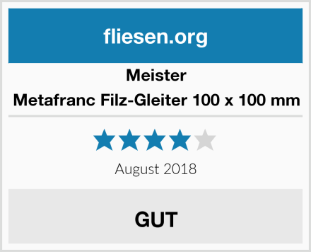 Meister Metafranc Filz-Gleiter 100 x 100 mm Test