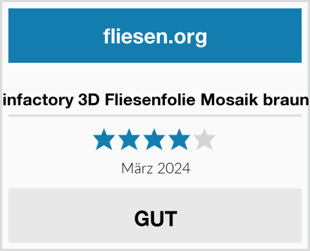  infactory 3D Fliesenfolie Mosaik braun Test